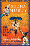 The Upside-Down King: Unusual Tales about Rama and Krishna Paperback