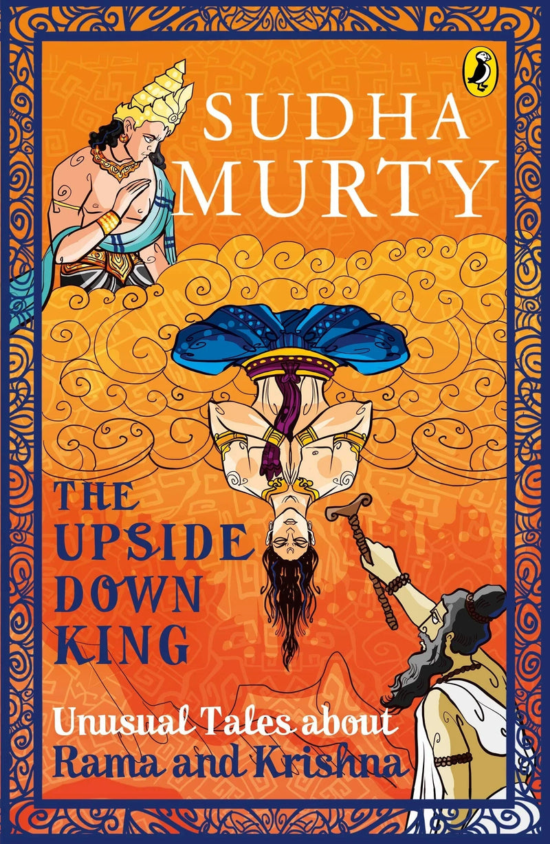 The Upside-Down King: Unusual Tales about Rama and Krishna Paperback
