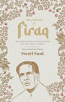 The Passion of Firaq - Swati Sani – Rekhta