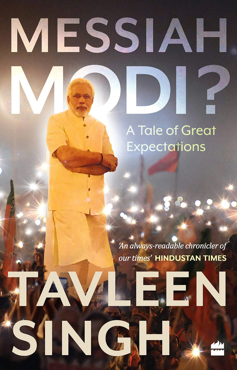 Messiah Modi: A Tale of Great Expectations Hardcover –