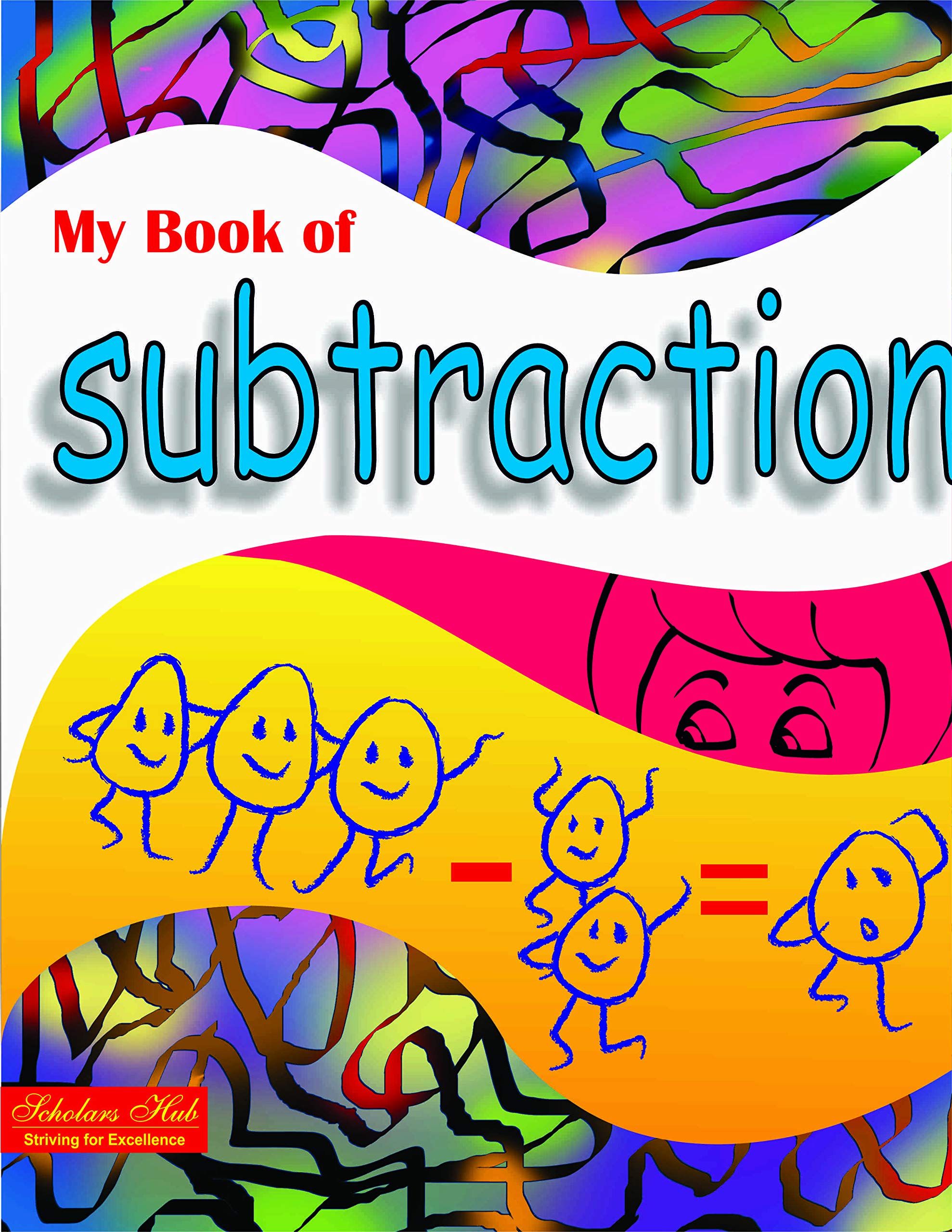 My Book Of Subtraction. – Scholars Hub