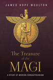 The Treasure of the Magi: A Study of Modern Zoroastrianism - James Hope Moulton – Dev Publishers & Distributors
