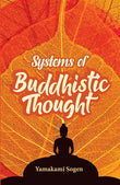 Systems of Buddhistic Thought - Yamakami Sogen – Dev Publishers & Distributors