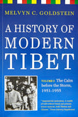 A History Of Modern Tibet, Volume 2: The Calm before the Storm 1951-1955 - Melvyn C. Goldstein – Dev Publishers &…