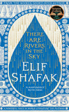 There are Rivers in the Sky Paperback – by Elif Shafak
