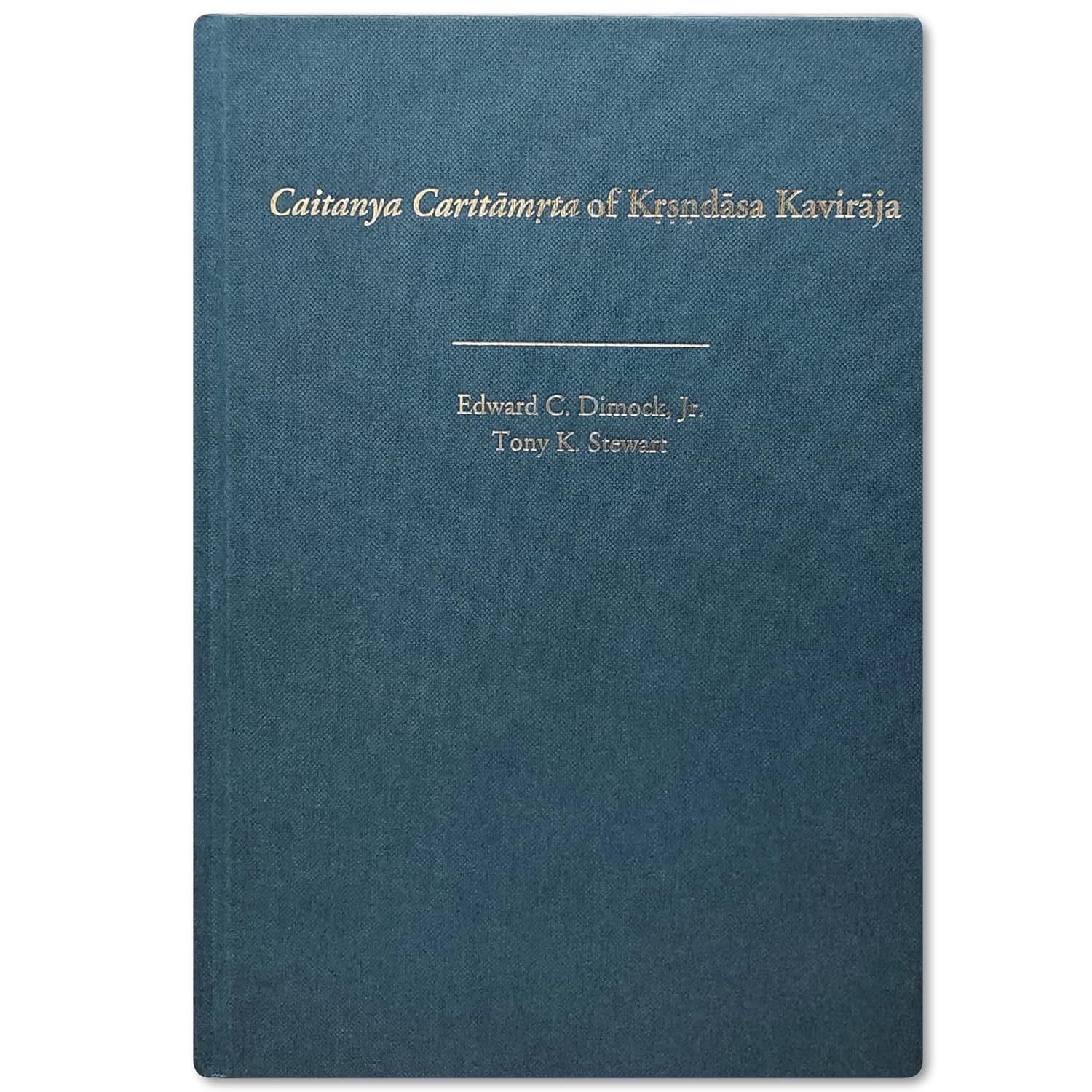 Caitanya Caritamrta of Krsnadasa Kaviraja: A Translation and Commentary - Edward C. Dimock Jr & Tony K. Stewart – Dev…