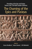 The Churning of the Epics and Puranas: Proceedings of the Epics and Puranas Section at the 15th World Sanskrit Conference…