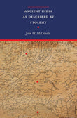 Ancient India as Described by Ptolemy with two expandable maps: Ptolemy's World Map in colour and an additional Map…