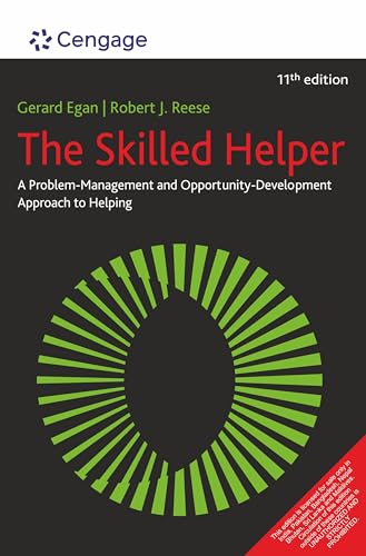 SKILLED HELPER: A PROBLEM-MANAGEMENT AND OPPORTUNITY-DEVELOPMENT APPROACH TO HELPING, 11TH EDITION