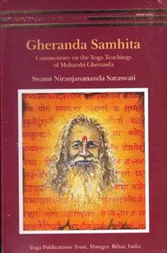 Gheranda Samhita/Commentary on the Yoga Teachings of Maharshi Gheranda Swami Niranjanananda Saraswati