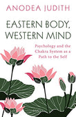 Eastern Body, Western Mind Anodea Judith