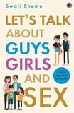 Let's Talk about Guys, Girls and Sex: A Modern Approach to Sex Education