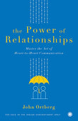 The Power of Relationships: Master the Art of Hearl -to-Hearl Communication