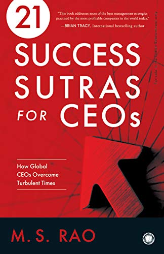 21 Success Sutras for CEOs M. S. Rao