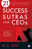 21 Success Sutras for CEOs M. S. Rao