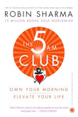 The 5 AM Club: Own Your Morning, Elevate Your Life Robin Sharma