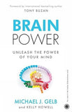 Brain Power :: Unleash The Power Of Your Mind Kelly Howell Michael Gelb