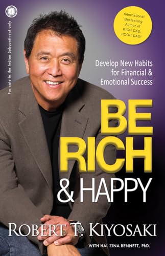 Be Rich And Happy Robert T. Kiyosaki