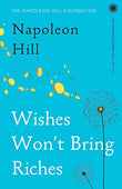 Wishes Wonâ€™t Bring Riches
