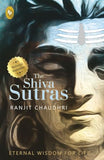 The Shiva Sutras: Ancient Indian Teachings of Shiva Spiritual and Philosophical Guidance Enlightening Exploration of Con