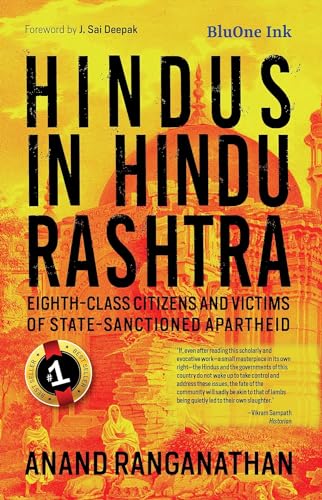 Hindus in Hindu Rashtra: Eighth-Class Citizens and Victims of State- Sanctioned Apartheid