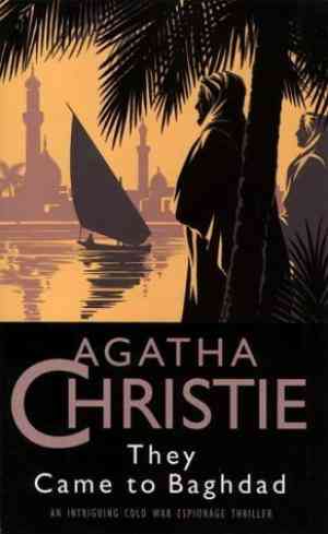 They Came To Baghdad by Agatha Christie