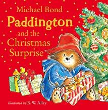 Paddington And The Christmas Surprise: A Funny, Festive Story About Paddington by Bond