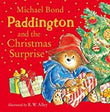 Paddington And The Christmas Surprise: A Funny, Festive Story About Paddington by Bond