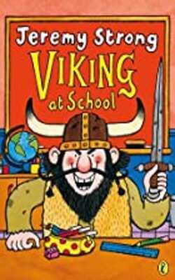 Viking At School by Jeremy Strong