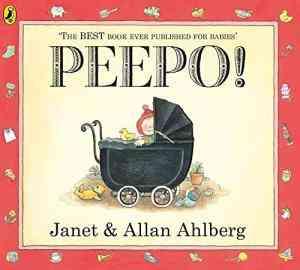Peepo! By Janet Ahlberg