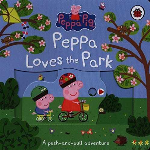 Peppa Pig: Peppa Loves The Park: A push-and-pull adventure by Neville Astley
