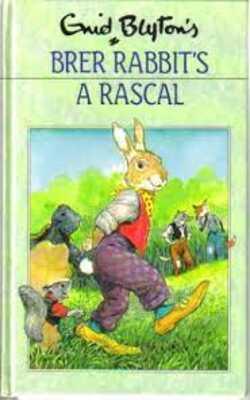 Brer Rabbit's a Rascal by Enid Blyton