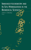 Immunocytochemistry And In-Situ Hybridization In The Biomedical Sciences - Julian E. Beesley – Khel Sahitya Kendra