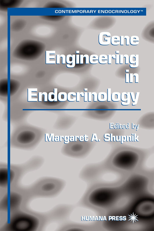 Gene Engineering In Endocrinology (Contemporary Endocrinology) - Margaret A. Shupnik – Khel Sahitya Kendra
