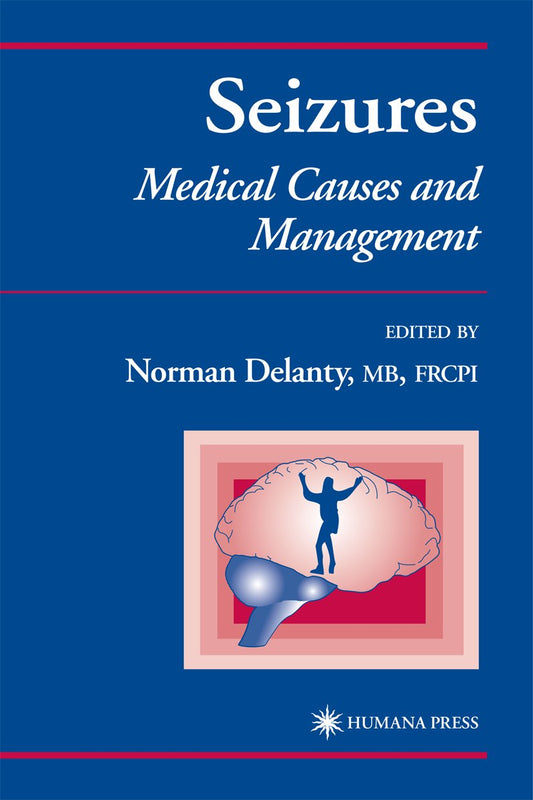 Seizures: Medical Causes And Management - Norman Delanty, – Khel Sahitya Kendra