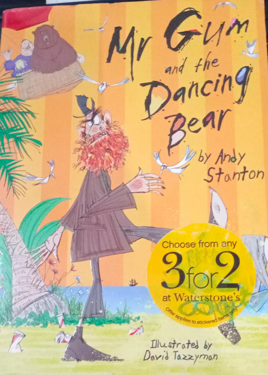 Mr. Gum And The Dancing Bear by Andy Stanton
