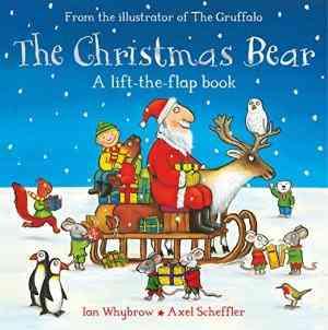 The Christmas Bear: A Christmas lift the flap book by Ian Whybrow