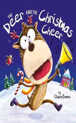 The Deer and the Christmas Cheer by Evans, Claire