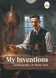 My Inventions, Autobiography of Nikola Tesla - Nikola Tesla – Prints Publications and Advit Toys