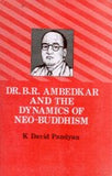 Dr. B.R. Ambedkar and the Dynamics of Neo-Buddhism - Gyan Books