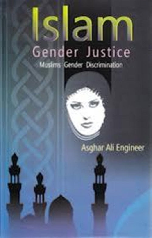 Islam Gender Justice: Muslims Gender Discrimination - Gyan Books