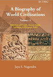 A Biography of World Civilizations: Migration of People, Ancient Egypt, Sumerial Education, India Vol. 1st - Gyan Books…