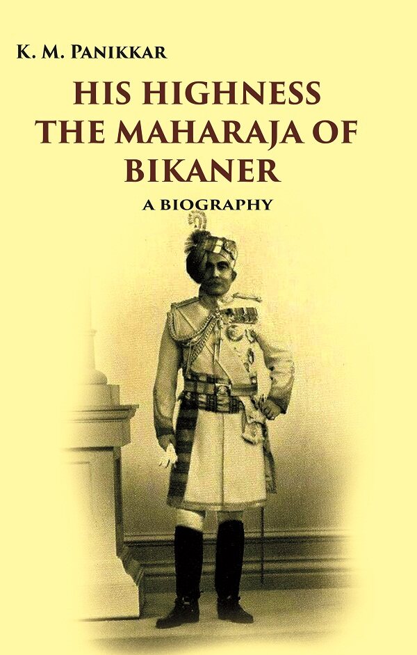 His Highness the Maharaja of Bikaner: A Biography - Gyan Books (image 2)