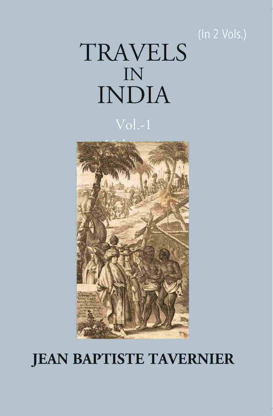 Travels In India By Jean Baptiste Tavernier Vol. 1st - Gyan Books