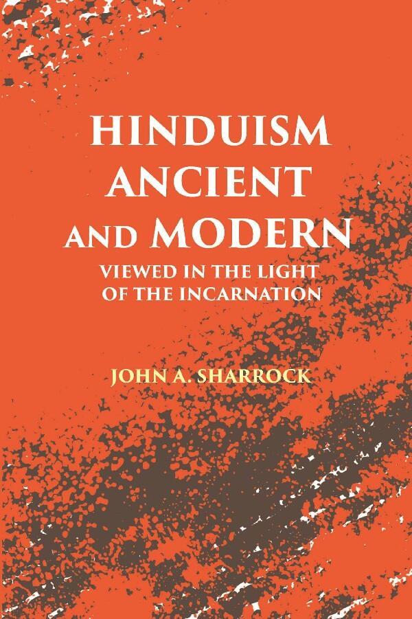 Hinduism Ancient and Modern: Viewed in The Light of The Incarnation - Gyan Books (image 2)