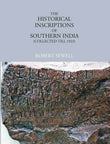 The Historical Inscriptions of Southern India (Collected Till 1923) - Gyan Books