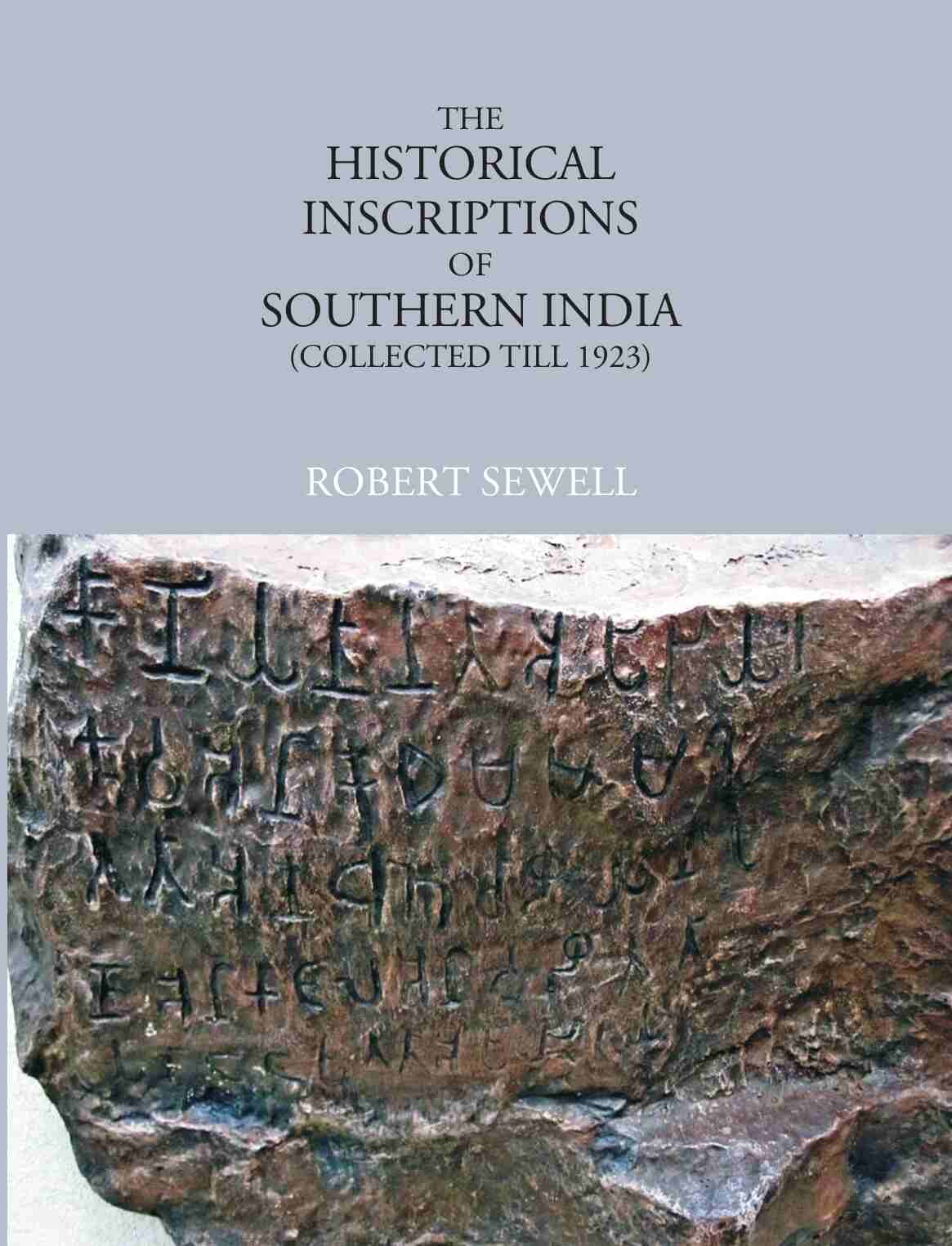 The Historical Inscriptions of Southern India (Collected Till 1923) - Gyan Books (image 2)