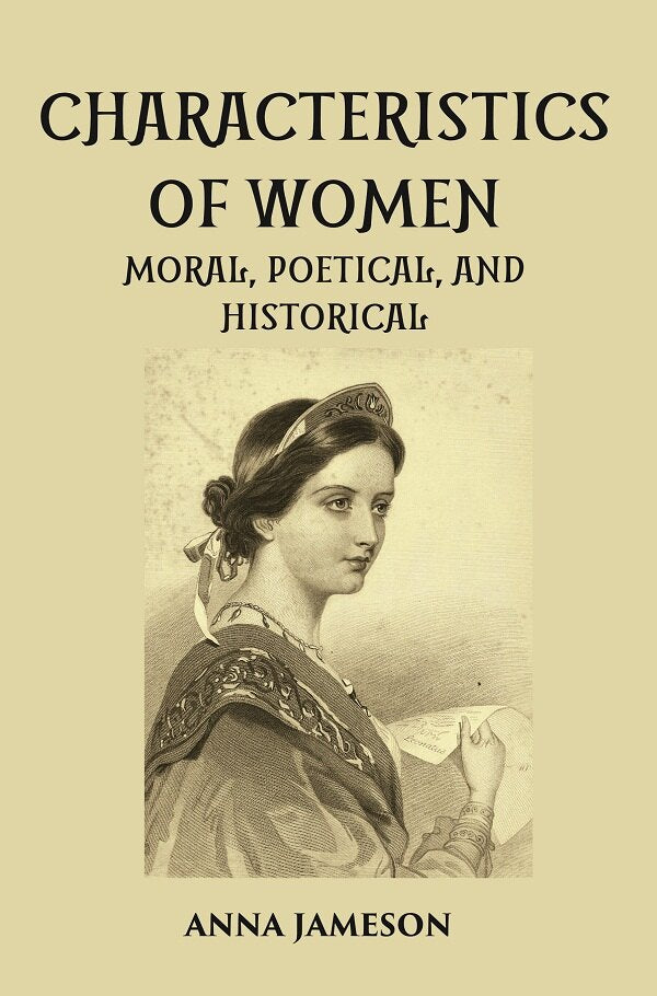 CHARACTERISTICS OF WOMEN MORAL, POETICAL, AND HISTORICAL - Gyan Books (image 2)