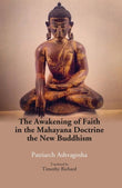 The Awakening of Faith in the Mahayana Doctrine: the New buddhism - Gyan Books