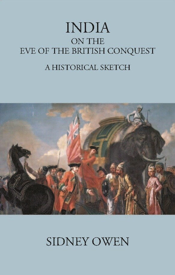 INDIA ON THE EVE OF THE BRITISH CONQUEST: A HISTORICAL SKETCH - Gyan Books (image 2)